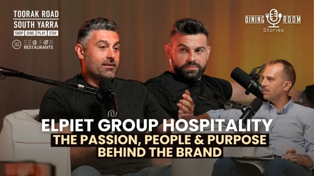 ElPiet Group Hospitality : The Passion, People & Purpose Behind the Brand | Dining Room Stories