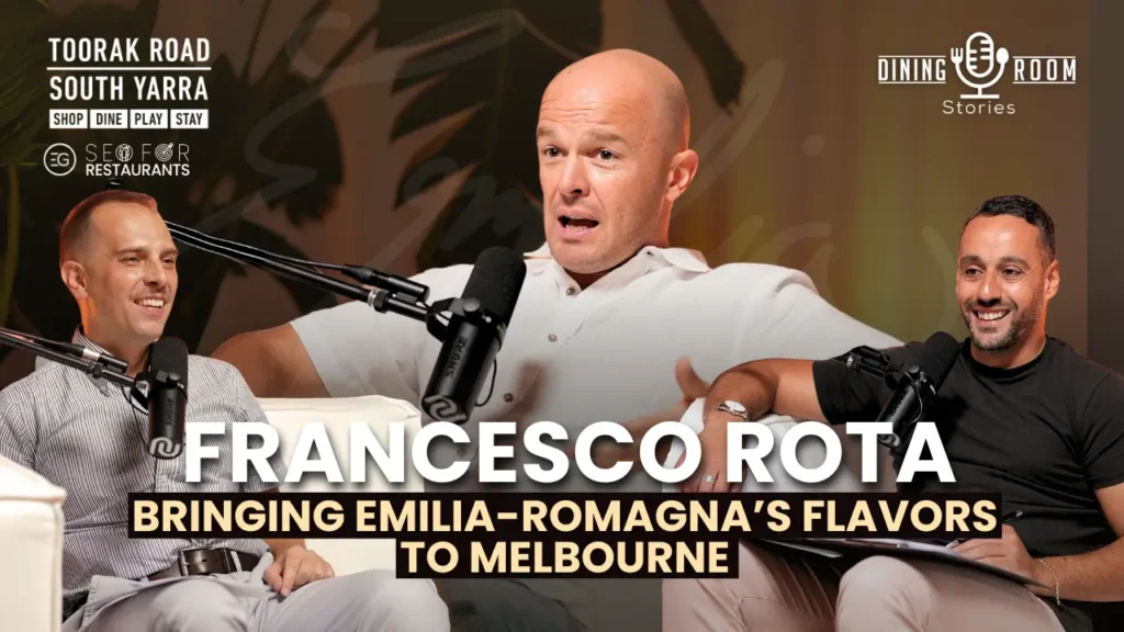 Francesco Rota: Bringing Emilia-Romagna’s Flavors to Melbourne | Dining Room Stories (Episode 11)